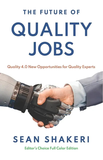 The Future of Quality Jobs: Quality 4.0 New Opportunities for Quality Experts - Paperback