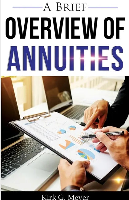 A Brief Overview of Annuities - Paperback