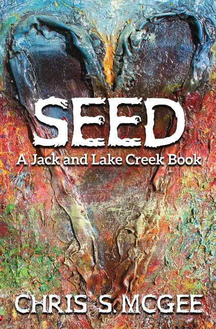 Seed: A Jack and Lake Creek Book - Paperback