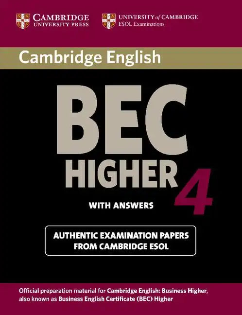 Cambridge Bec 4 Higher Student's Book with Answers: Examination Papers from University of Cambridge ESOL Examinations - Paperback