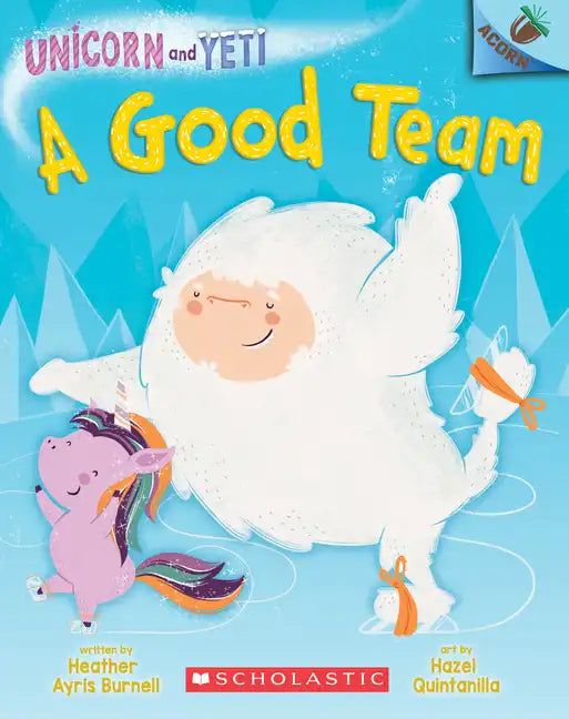 A Good Team: An Acorn Book (Unicorn and Yeti #2): Volume 2 - Paperback