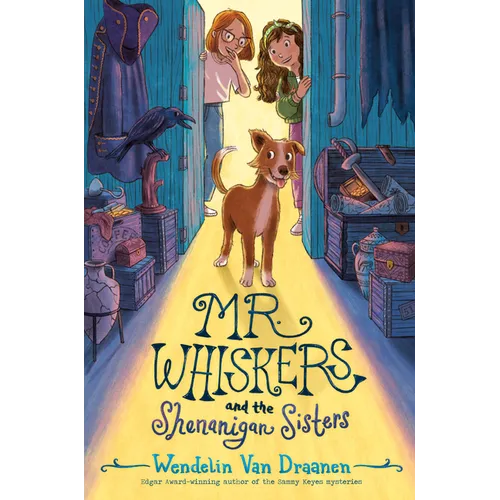 Mr. Whiskers and the Shenanigan Sisters - Hardcover