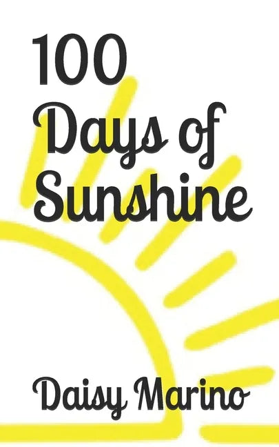 100 Days of Sunshine - Paperback
