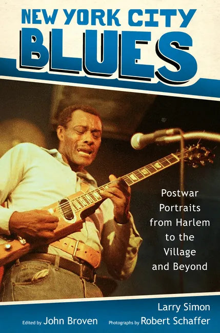 New York City Blues: Postwar Portraits from Harlem to the Village and Beyond - Hardcover