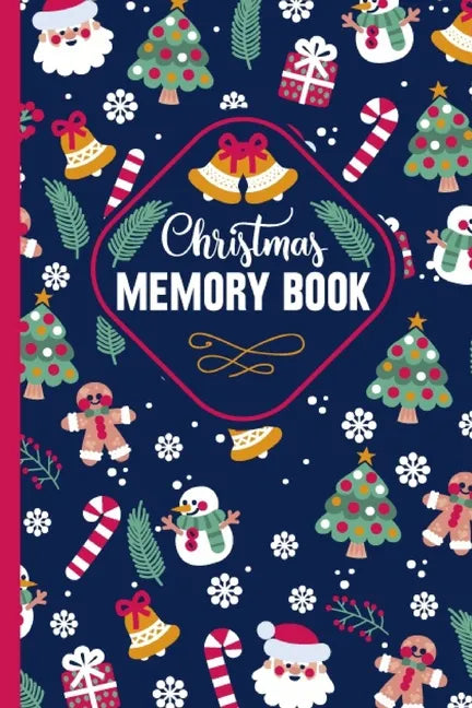 Christmas Memory Book: Cute Christmas Memory book to Keep Stories and Pictures From Each Year Gathered in One Place with Space for Photos or - Paperback
