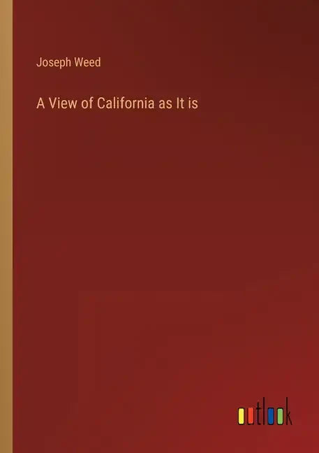 A View of California as It is - Paperback