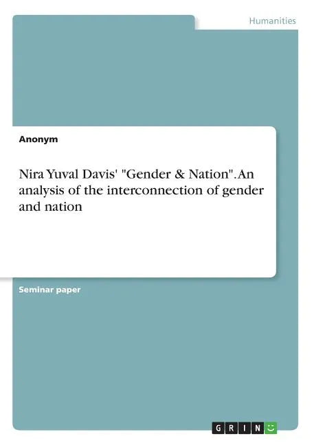 Nira Yuval Davis' "Gender & Nation". An analysis of the interconnection of gender and nation - Paperback
