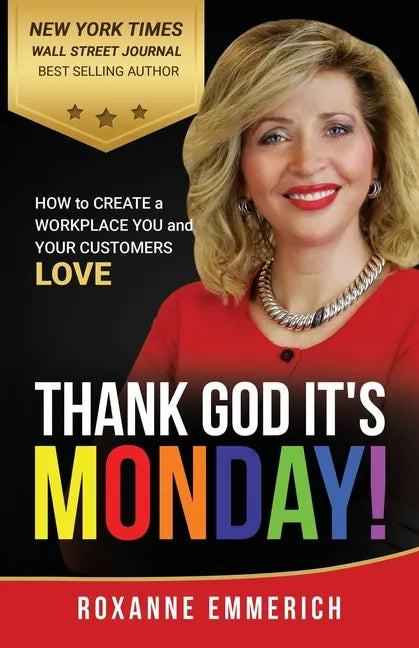 Thank God It's Monday: How to Create a Workplace You and Your Customers Love - Paperback
