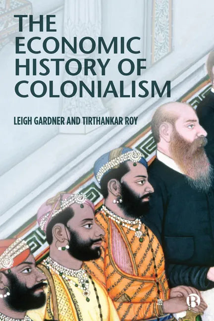The Economic History of Colonialism - Paperback