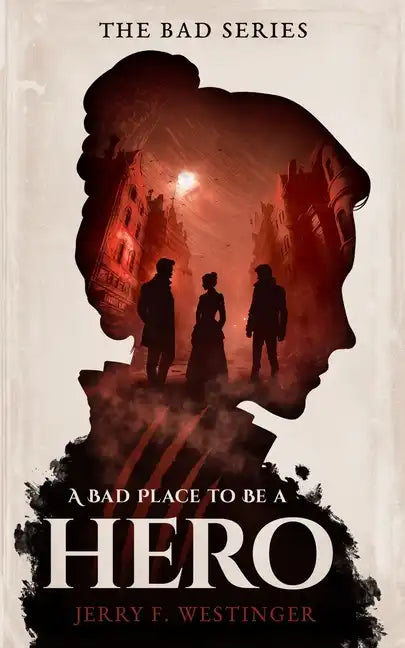 A Bad Place to Be a Hero - Paperback