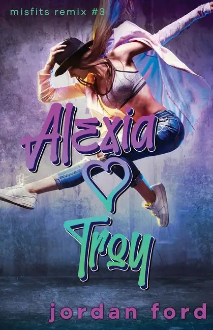 Alexia Loves Troy: A Reverse Grumpy Sunshine Romance - Paperback
