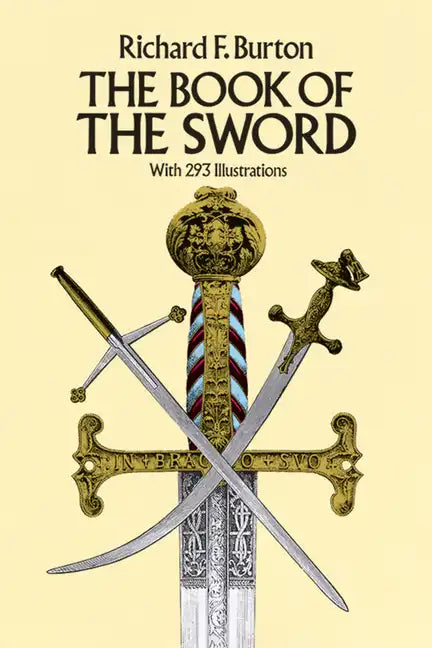 The Book of the Sword: With 293 Illustrations - Paperback