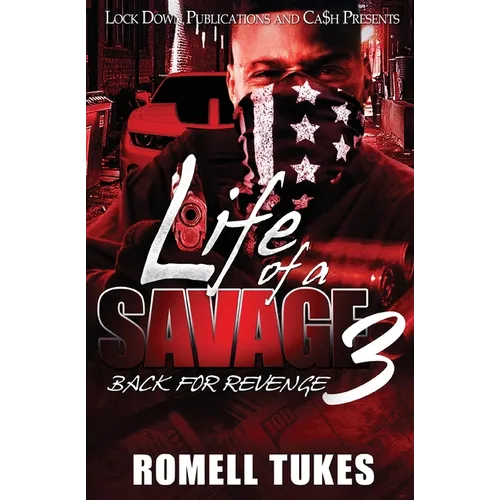 Life of a Savage 3: Back for Revenge - Paperback