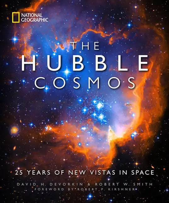 The Hubble Cosmos: 25 Years of New Vistas in Space - Hardcover