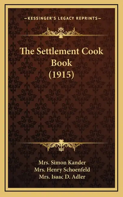 The Settlement Cook Book (1915) - Hardcover