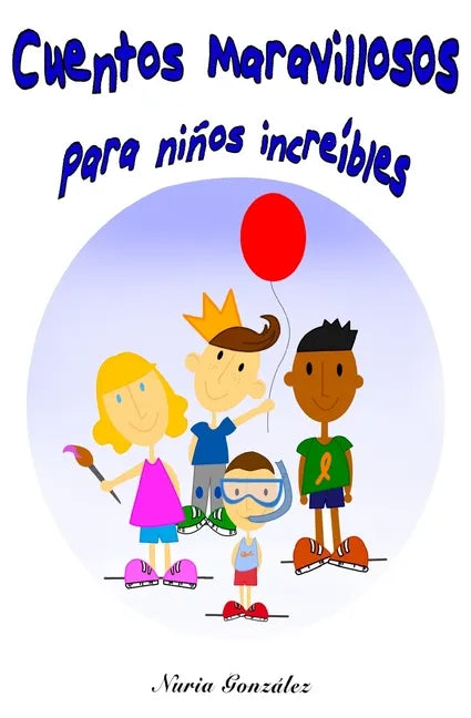 Cuentos maravillosos para niños increibles - Paperback