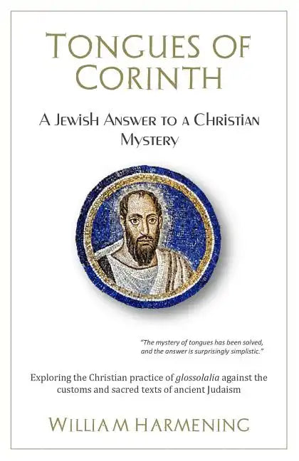 Tongues of Corinth: A Jewish Answer to a Christian Mystery - Paperback