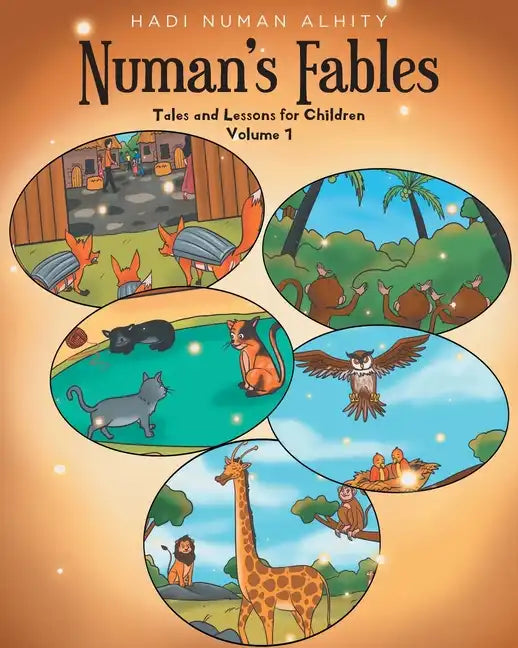 Numan's Fables: Tales and Lessons for Children Volume 1 - Paperback