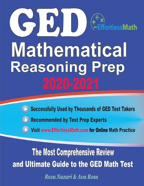 GED Mathematical Reasoning Prep 2020-2021: The Most Comprehensive Review and Ultimate Guide to the GED Math Test - Paperback