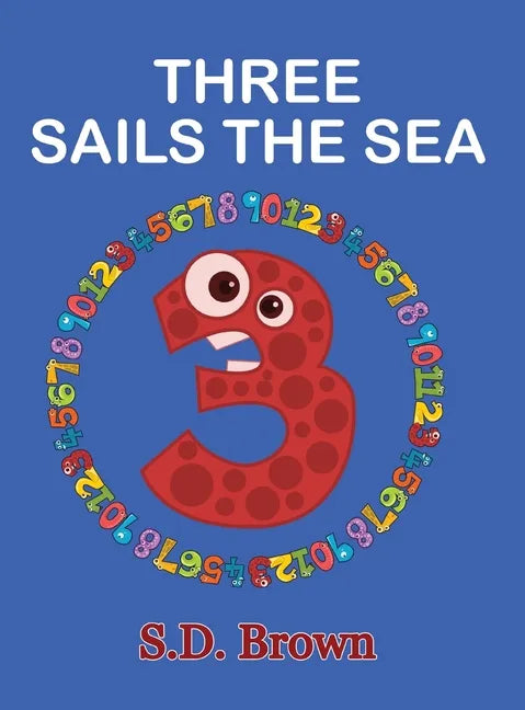 Three Sails the Sea: Numbers at Play - Hardcover