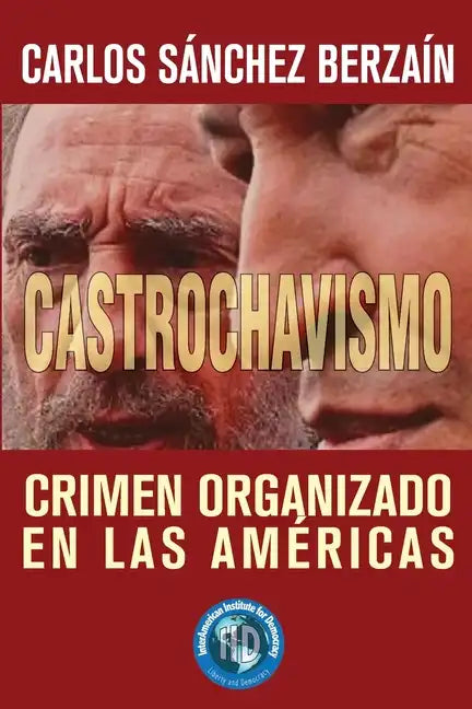 Castrochavismo: Crimen Organizado en Las Américas - Paperback