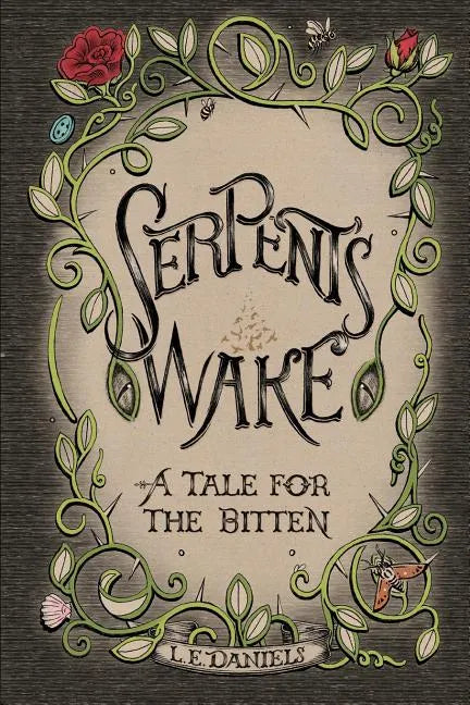 Serpent's Wake: a Tale for the Bitten - Paperback