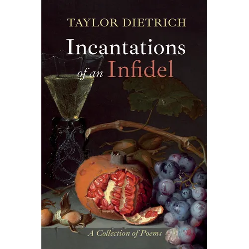 Incantations of an Infidel - Hardcover