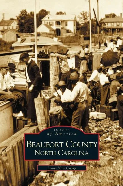 Beaufort County, North Carolina - Hardcover
