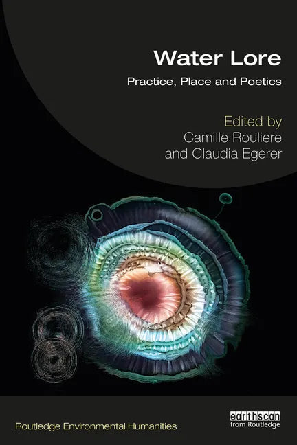Water Lore: Practice, Place and Poetics - Paperback