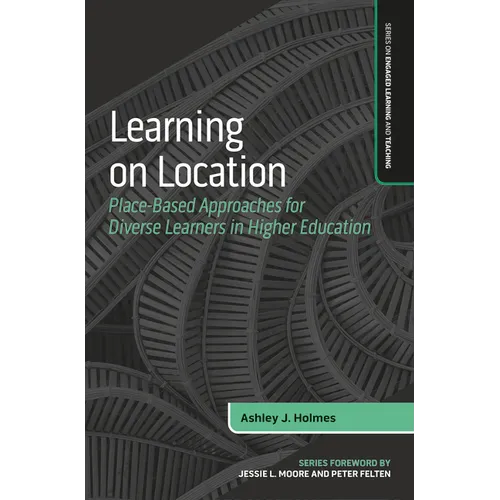 Learning on Location: Place-Based Approaches for Diverse Learners in Higher Education - Paperback