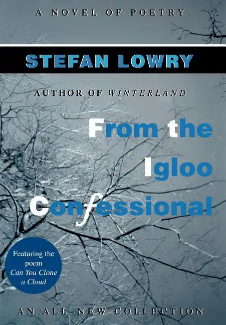 From the Igloo Confessional: A Novel of Poetry - Hardcover