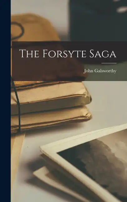 The Forsyte Saga - Hardcover