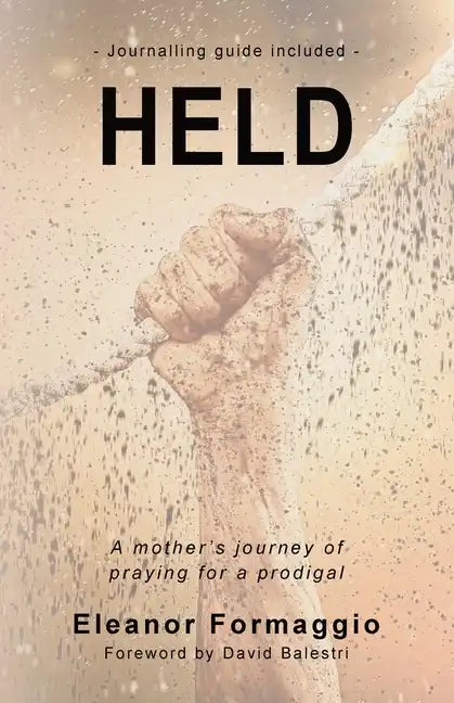 Held: A Mother's Journey of Praying for a Prodigal - Paperback