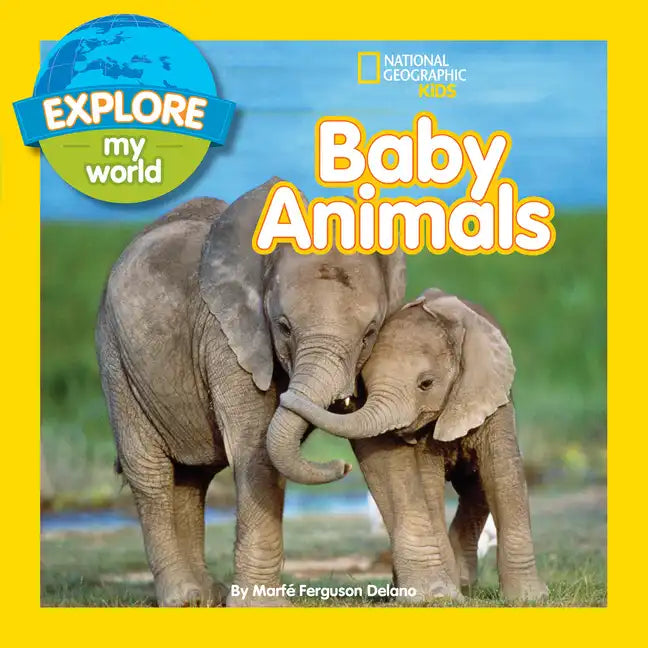 Explore My World Baby Animals - Paperback
