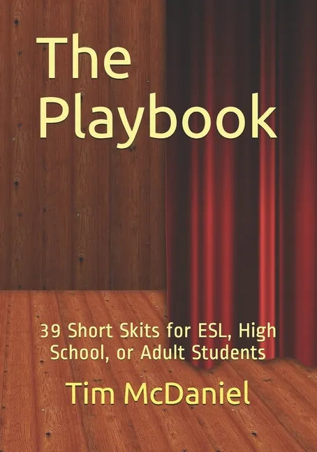 The Playbook: 39 Short Skits for ESL, High School, or Adult Students - Paperback