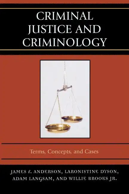 Criminal Justice and Criminology: Terms, Concepts, and Cases - Paperback