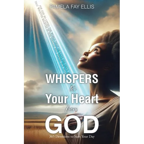 WHISPERS to your Heart from GOD: 365 Devotions to Start Your Day - Paperback
