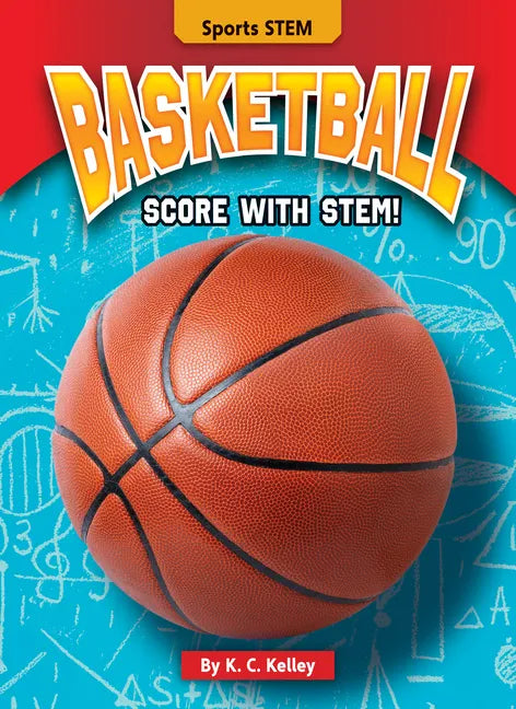 Basketball: Score with Stem! - Library Binding