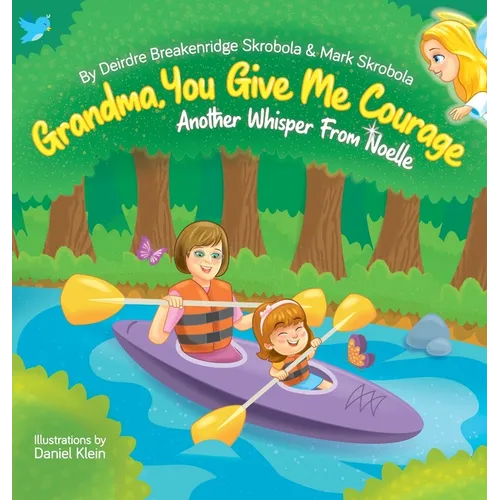 Grandma, You Give Me Courage: Another Whisper From Noelle - Hardcover