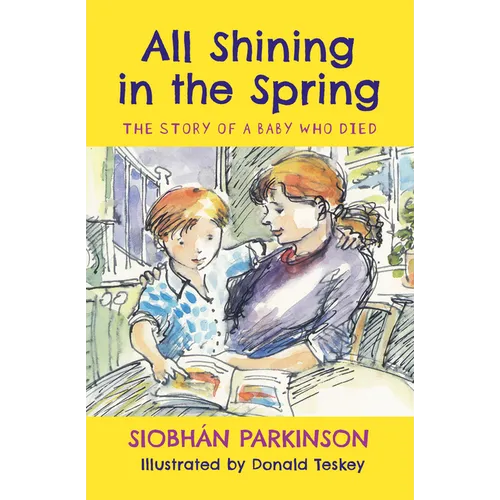 All Shining in the Spring: The Story of a Baby Who Died - Hardcover
