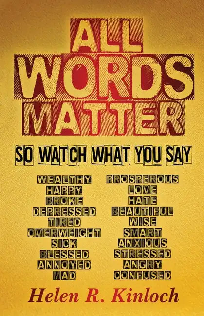 All Words Matter, So... Watch What You Say - Paperback