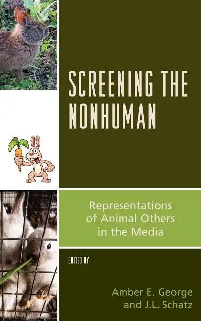 Screening the Nonhuman: Representations of Animal Others in the Media - Paperback