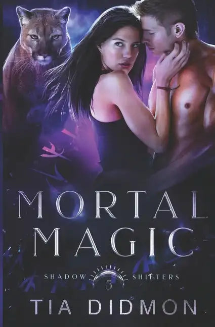 Mortal Magic: Steamy Shifter Romance - Paperback