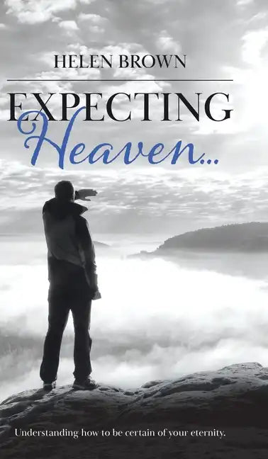 Expecting Heaven... - Hardcover