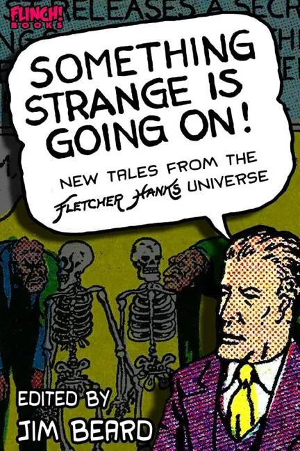 Something Strange is Going On!: New Tales From the Fletcher Hanks Universe - Paperback
