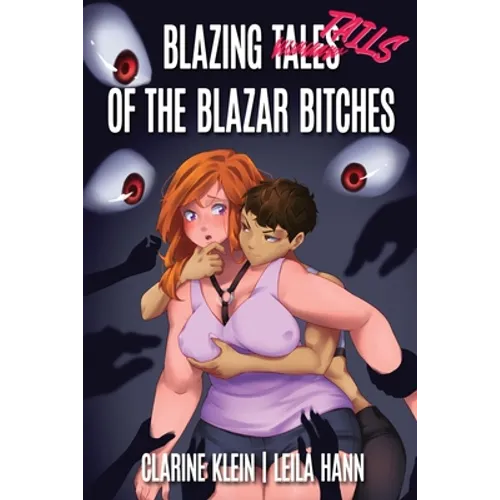 Blazing Tales of the Blazar Bitches: A Spanking Space Pirate Adventure - Paperback