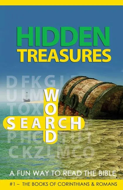 HIdden Treasures Word Search: A Fun Way To Read The Bible: #1 - The Books of Corinthians & Romans - Paperback