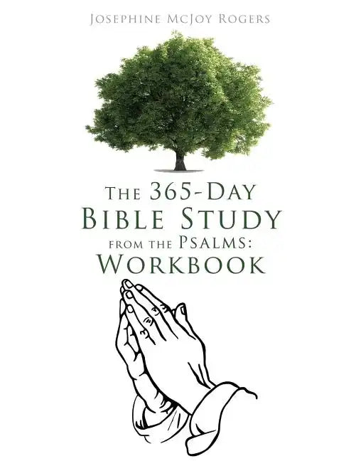 The 365-Day Bible Study from the Psalms: Workbook - Paperback