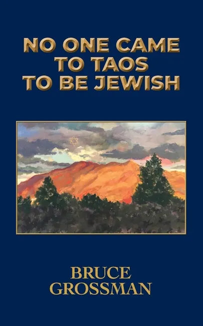 No One Came to Taos to Be Jewish - Paperback