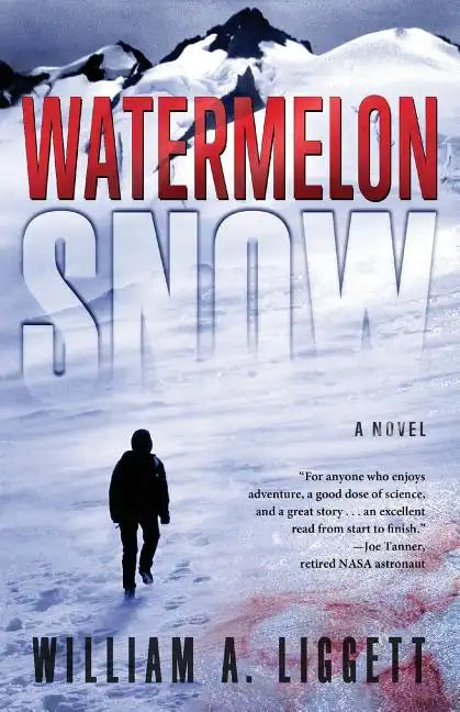 Watermelon Snow: A Cli-Fi Novel - Paperback